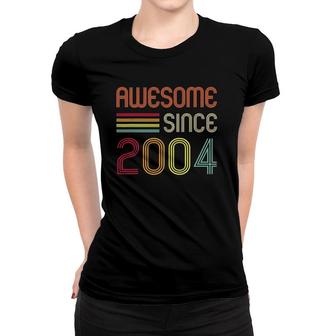 Awesome Since 2004 17Th Birthday Retro Women T-shirt | Mazezy