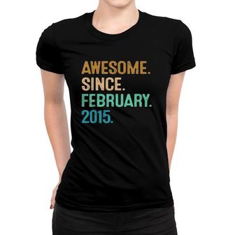 Awesome Since February 2015 7 Years Old 7Th Birthday Gift Women T-shirt | Mazezy