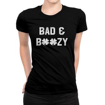 Bad And Boozy St Patricks Day Shamrock Green Top Women T-shirt | Mazezy
