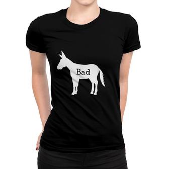Bad Donkey Funny Graphic Women T-shirt | Mazezy