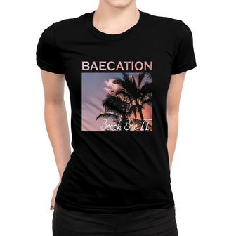 Baecation Outfits For Couples 2022 And More Bae 2 Ver2 Women T-shirt - Thegiftio UK