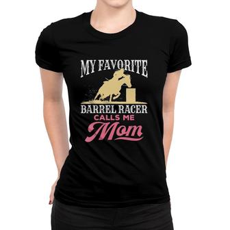 Barrel Racing Mom Horse Favorite Barrel Racer Mother's Day Women T-shirt | Mazezy