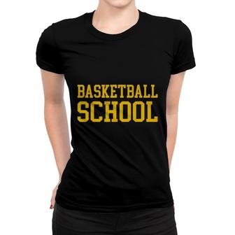 Basketball School Women T-shirt | Mazezy