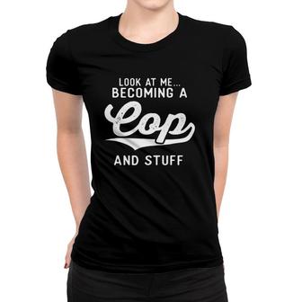 Becoming A Cop Police Academy Graduation Gifts For Him Her Women T-shirt | Mazezy