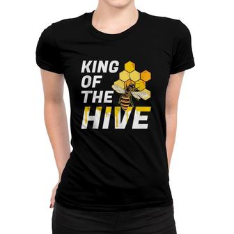 Bee - King Of The Hive - Beekeeping Beekeepers Honeybee Gift Women T-shirt | Mazezy