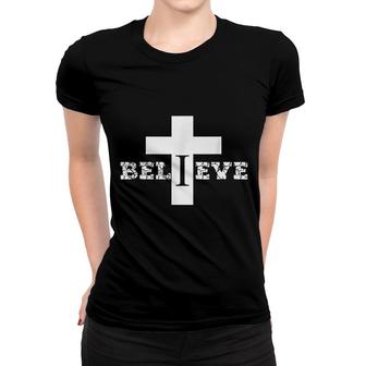 Believe Christian Saying With Cross Women T-shirt | Mazezy