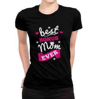 Best Bonus Mom Ever Step Mother Second Mom Mothers Day Women T-shirt | Mazezy CA