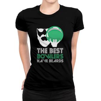 Best Bowlers Have Beards Bowling Women T-shirt | Mazezy