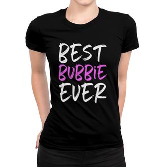 Best Bubbie Ever Cool Funny Mother's Day Gift Women T-shirt | Mazezy