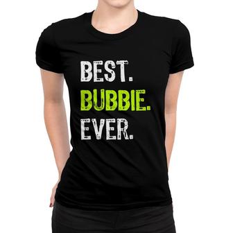 Best Bubbie Ever Grandma Grandmother Women T-shirt | Mazezy