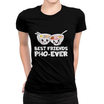 Best Friends Pho Ever Cute Vietnamese Soup Bowl V2 Women T-shirt - Thegiftio UK