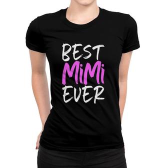 Best Mimi Ever Cute Funny Gift Mother's Day Women T-shirt | Mazezy