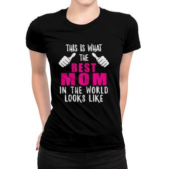 Best Mom In The World Funny Mama Mommy Mother Proud Wife Women T-shirt | Mazezy