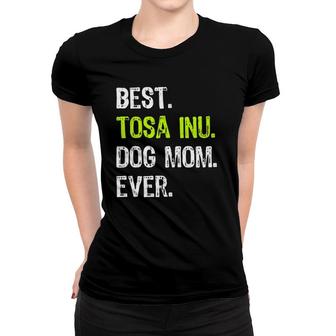 Best Tosa Inu Dog Mom Ever Dog Lovers Women T-shirt | Mazezy