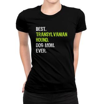 Best Transylvanian Hound Dog Mom Ever Dog Lovers Women T-shirt | Mazezy