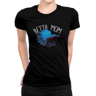 Betta Mom Mama Mother Funny Fishkeeping Coral Reef Fish Women T-shirt | Mazezy