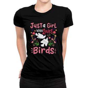 Bird Just A Girl Who Loves Birds Gift For Bird Lovers Women T-shirt | Mazezy