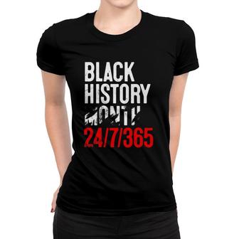 Black History Month 247365 Pride African American Gifts Women T-shirt | Mazezy