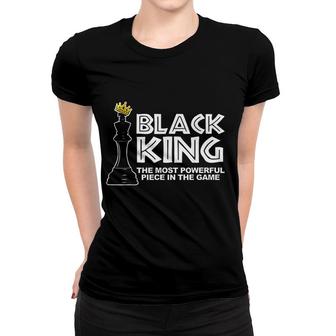 Black King The Most Powerful Piece In The Game V2 Women T-shirt - Thegiftio UK