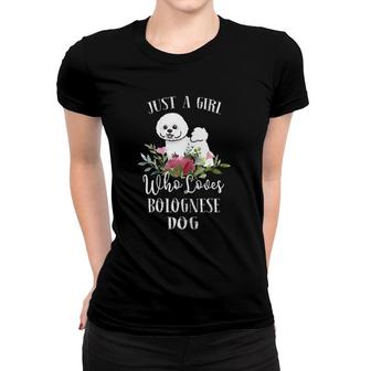 Bolognese Dog Lover- Just A Girl Who Loves Bolognese Women T-shirt | Mazezy