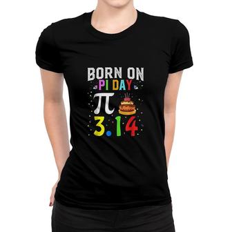 Born On Pi Day Birthday Decorations Happy 14 March 14th Gift Women T-shirt - Seseable