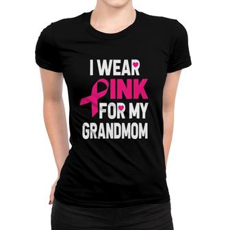 Breast Cancer Awareness I Wear Pink For My Grandmom Gift Women T-shirt | Mazezy