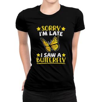 Butterfly Monarch Yellow Sorry I'm Late I Saw A Butterfly Women T-shirt | Mazezy