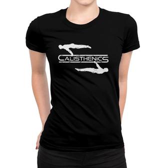Calisthenics Front Lever Planche Street Workout Women T-shirt | Mazezy