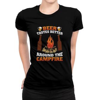 Camping Beer Tastes Better Around The Campfire Beer Mugs Bottles Women T-shirt | Mazezy