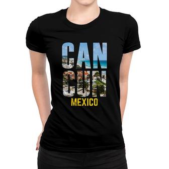 Cancun Mexico Souvenir Gift Spring Summer Vacation Break Women T-shirt - Thegiftio