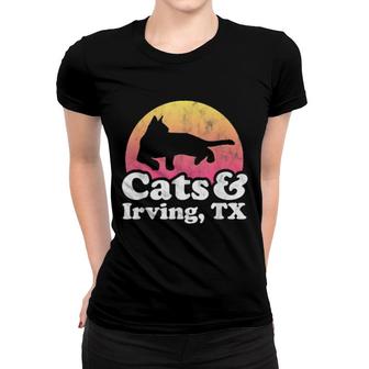 Cats And Irving, Tx's Or's Cat And Texas Women T-shirt | Mazezy