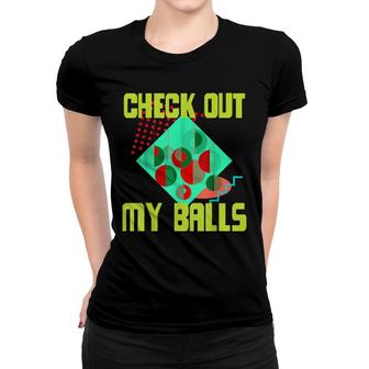 Check Out My Balls Dirty Christmas Joke 80S Costume Women T-shirt | Mazezy