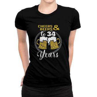 Cheers And Beers To 34 Years Birthday Celebration Gift Women T-shirt | Mazezy
