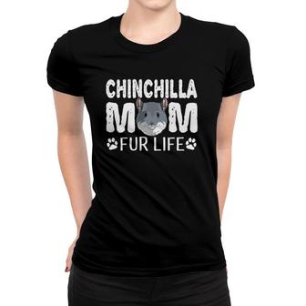 Chinchilla Mom Fur Life Mother's Day Cute Pun Gift Rodent Women T-shirt | Mazezy
