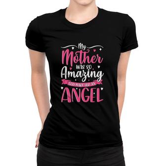 Christian Mom My Mother Was So Amazing God Made Her An Angel Women T-shirt | Mazezy