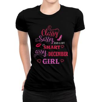 Classy Sassy And A Bit Smart Assy December Girl Tee Women T-shirt | Mazezy