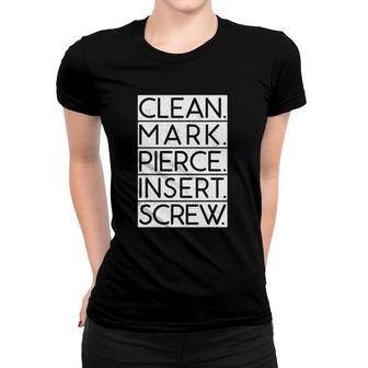 Clean Mark Pierce Insert Screw Dermal Piercing Procedure Women T-shirt | Mazezy