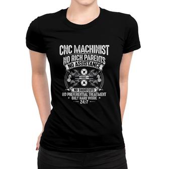 Cnc Operator Hard Work Cnc Machinist Women T-shirt | Mazezy