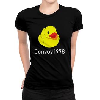 Convoy 1978 Country Music Lyrics Rubber Duck Redneck Women T-shirt | Mazezy