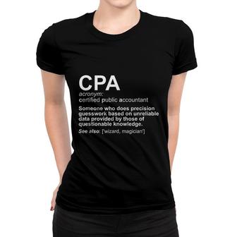 Cpa Certified Public Accountant Definition Funny Women T-shirt | Mazezy