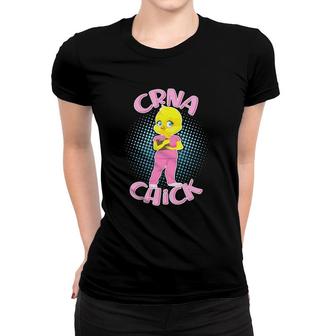 Crna Chick Certified Registered Nurse Anesthetist Women T-shirt | Mazezy
