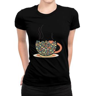 Cup Of Love Coffee & Tea Lovers Barista Heart Design Gift Women T-shirt | Mazezy