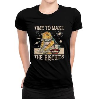 Cute Kitty Time To Make The Biscuits Cat Lover Universe Women T-shirt | Mazezy