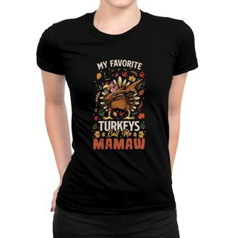 Cute Thanksgiving Dabing Mama My Favorite Turkey Call Me Mom Women T-shirt | Mazezy