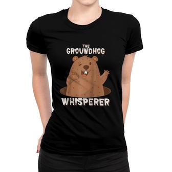 Cute The Groundhog Whisperer Funny Animal Trainer Day Gift Women T-shirt | Mazezy