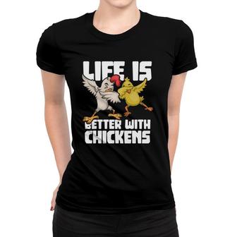 Dabbing Hen Dab Rooster Life Is Better With Chickens Women T-shirt | Mazezy