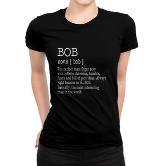 Definition First Name Bob Men Funny Women T-shirt | Mazezy