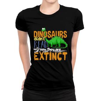 Dinosaur Reading Extinct Dino School Teacher Student Reader Women T-shirt | Mazezy