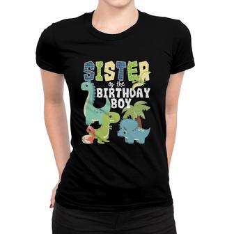 Dinosaurs Theme Birthday Sister Of The Birthday Boy Dinosaur Women T-shirt | Mazezy CA