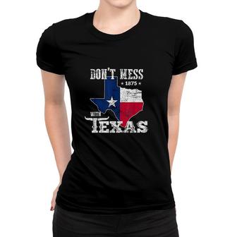 Do Not Mess With Vintage Texas Longhorn Lone Star State Pride Great Special Women T-shirt - Seseable